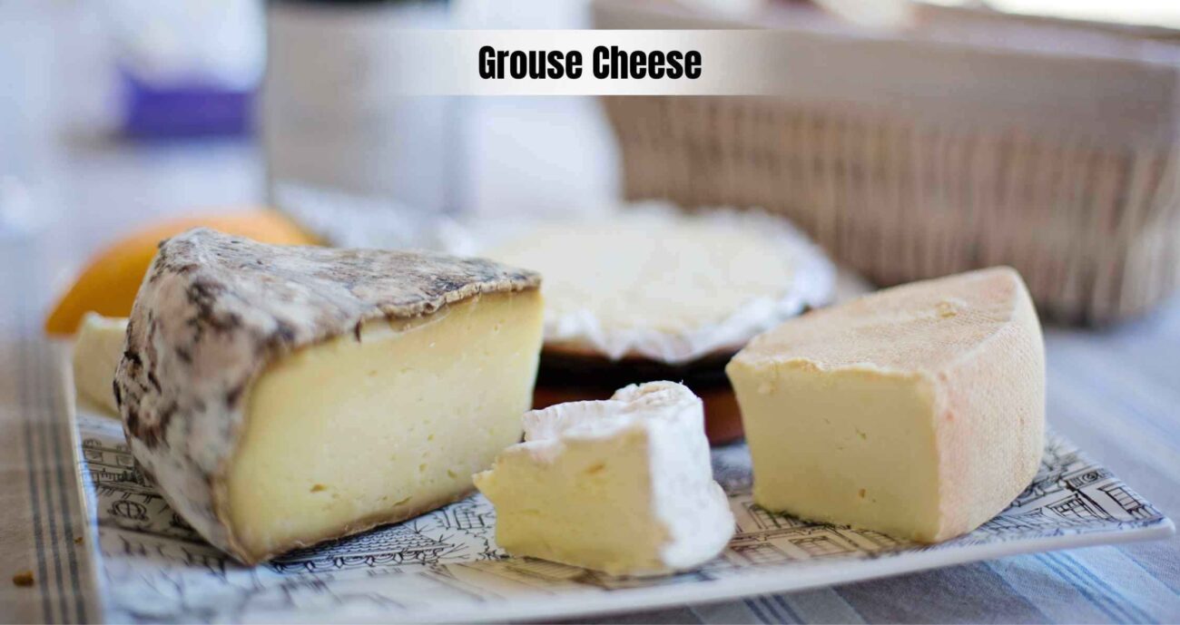 grouse cheese